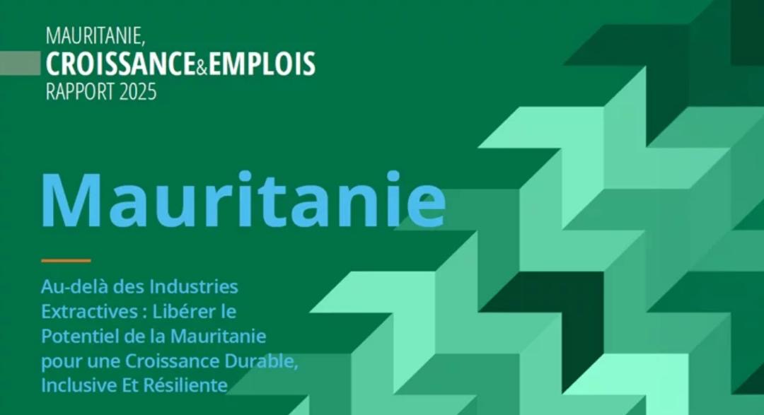 La Banque mondiale avertit : la Mauritanie doit repenser son modèle économique